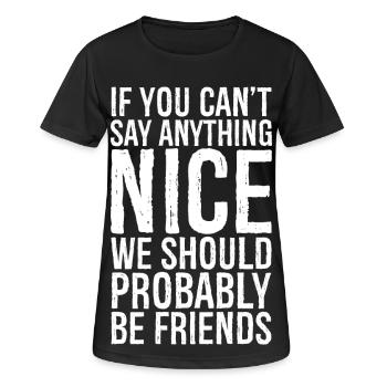 If you can't say anything Nice - Women's Breathable T-Shirt - black - Front - AI Model Female 172 light (172cm)