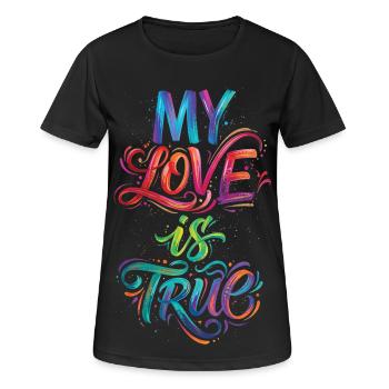Meine Liebe ist wahr, farbenfroher Text, Malerei, Druck, - Frauen T-Shirt atmungsaktiv - Schwarz - Vorne - AI Model Female 172 light (172cm)