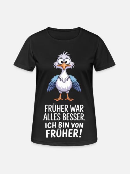 Früher War Alles Besser - Frauen T-Shirt atmungsaktiv - Schwarz