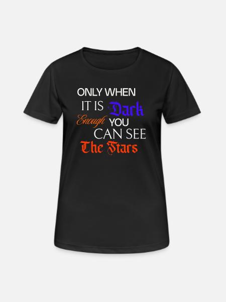 only when it is dark - Women's Breathable T-Shirt - black