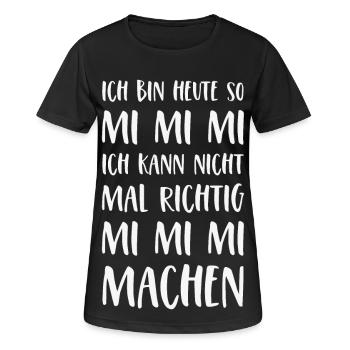 Mimimi Spruch Ich bin heute so Mi Mi Mi Sprüche - Frauen T-Shirt atmungsaktiv - Schwarz - Vorne - AI Model Female 172 light (172cm)
