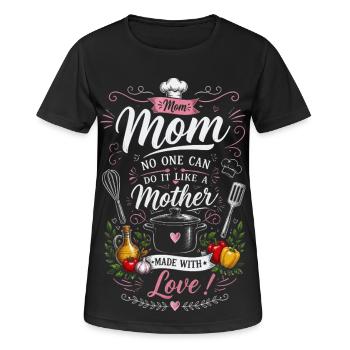Incomparable Mom in the Kitchen - Made with love! - Women's Breathable T-Shirt - black - Front - AI Model Female 172 light (172cm)
