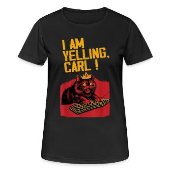 Ich schreie, Carl! – Lustiges Katzen Design - Frauen T-Shirt atmungsaktiv - Schwarz - Vorne - AI Model Female 172 light (172cm)