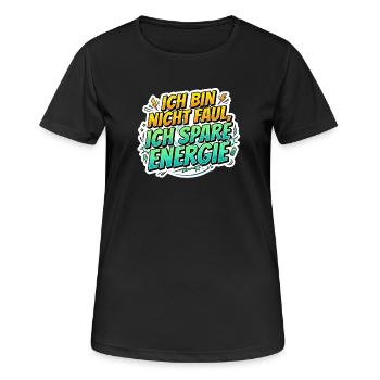 Ich bin nicht faul, ich spare Energie - Frauen T-Shirt atmungsaktiv - Schwarz - Vorne - AI Model Female 172 light (172cm)