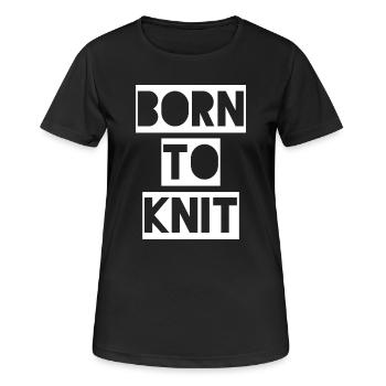 NÉ EN TRICOT - Né pour tricoter. - T-shirt respirant Femme - noir - Devant - AI Model Female 172 light (172cm)