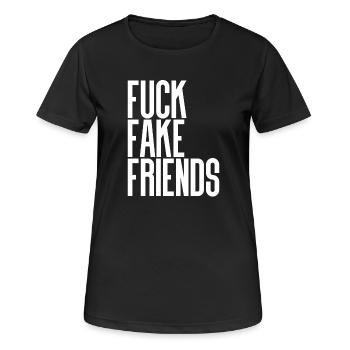 Fuck Fake Friends - Frauen T-Shirt atmungsaktiv - Schwarz - Vorne - AI Model Female 172 light (172cm)