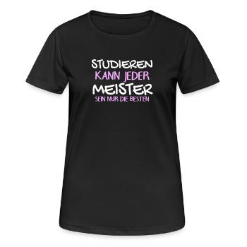 Studieren Kann Jeder - Meister Meisterprüfung - Frauen T-Shirt atmungsaktiv - Schwarz - Vorne - AI Model Female 172 light (172cm)