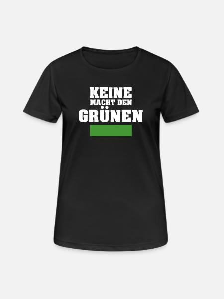 Anti Grüne Gegen die Grünen Keine Macht den Grünen - Frauen T-Shirt atmungsaktiv - Schwarz
