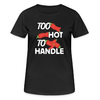 Too Hot to Handle Fiery Design Idea - Women's Breathable T-Shirt - black - Front - AI Model Female 172 light (172cm)
