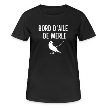 Merle, expression, bord d'aile de merle - T-shirt respirant Femme - noir - Devant - AI Model Female 172 light (172cm)