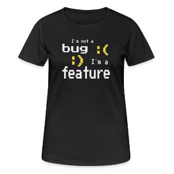Je ne suis pas un bug - je suis une fonctionnalité! - T-shirt respirant Femme - noir - Devant - AI Model Female 172 light (172cm)