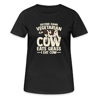 second hand vegetarian cow eats grass i eat cow - Frauen T-Shirt atmungsaktiv - Schwarz - Vorne - AI Model Female 172 light (172cm)