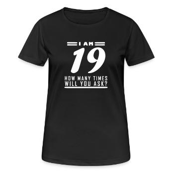 J’ai 19 ans – 19e anniversaire cadeau - T-shirt respirant Femme - noir - Devant - AI Model Female 172 light (172cm)