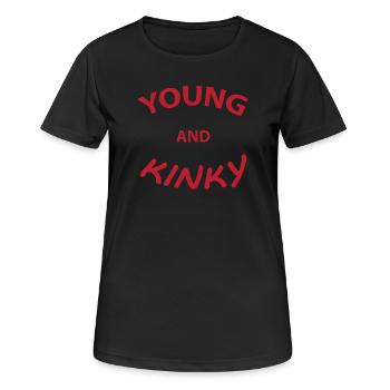 Text T-Shirt Design Young und Kinky Geschenkidee. - Frauen T-Shirt atmungsaktiv - Schwarz - Vorne - AI Model Female 172 light (172cm)