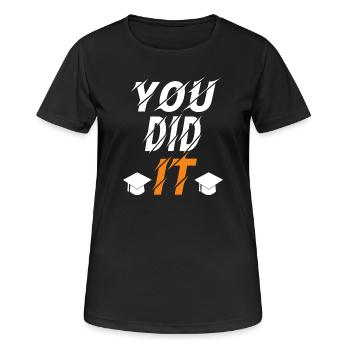 You did it graduation cool design - Women's Breathable T-Shirt - black - Front - AI Model Female 172 light (172cm)