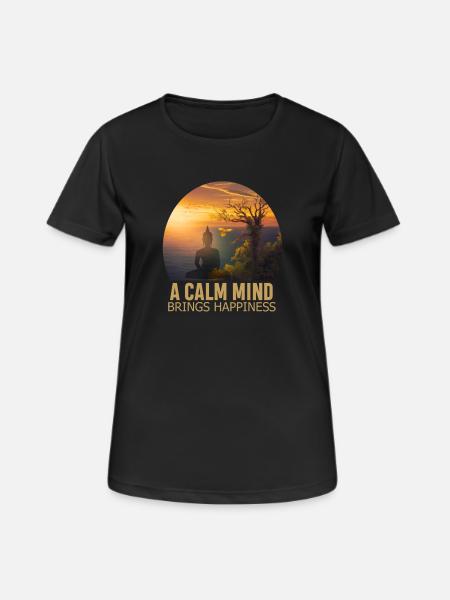 Ein ruhiger Geist bringt Glück - Frauen T-Shirt atmungsaktiv - Schwarz