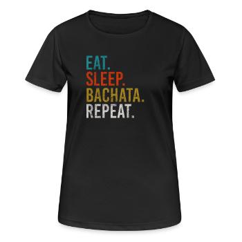 Manger Dormir Bachata Répéter Danse Sensuelle - T-shirt respirant Femme - noir - Devant - AI Model Female 172 light (172cm)