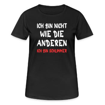 Ich bin nicht wie die anderen – Schlimmer - Frauen T-Shirt atmungsaktiv - Schwarz - Vorne - AI Model Female 172 light (172cm)
