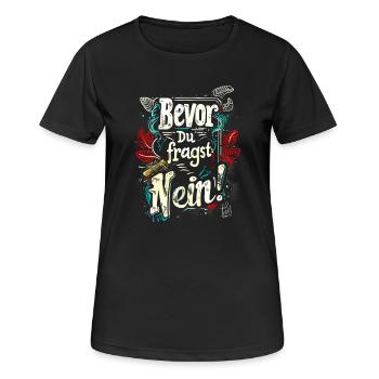 Bevor Du fragst: NEIN! - Frauen T-Shirt atmungsaktiv - Schwarz - Vorne - AI Model Female 172 light (172cm)