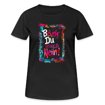 Bevor Du fragst: NEIN! - Frauen T-Shirt atmungsaktiv - Schwarz - Vorne - AI Model Female 172 light (172cm)