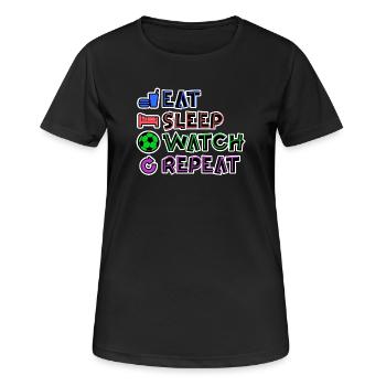 Eat Sleep Watch EM Repeat - Frauen T-Shirt atmungsaktiv - Schwarz - Vorne - AI Model Female 172 light (172cm)