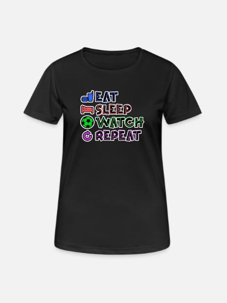 Eat Sleep Watch EM Repeat - Women's Breathable T-Shirt - black