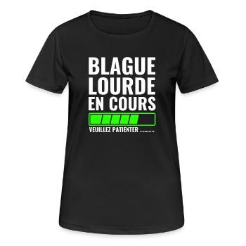 blague lourde en cours veuillez patienter - T-shirt respirant Femme - noir - Devant - AI Model Female 172 light (172cm)
