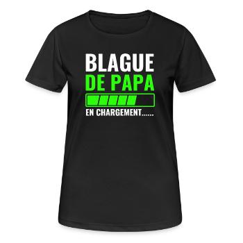 Blague de papa en chargement - T-shirt respirant Femme - noir - Devant - AI Model Female 172 light (172cm)
