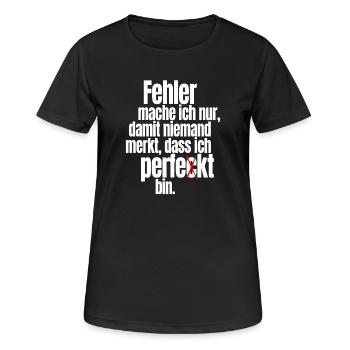 Fehler Mache Ich Nur Perfekt Selbstironie Büro - Frauen T-Shirt atmungsaktiv - Schwarz - Vorne - AI Model Female 172 light (172cm)