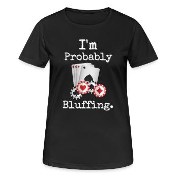 Je suis probablement en train de bluffer Poker Humour Design - T-shirt respirant Femme - noir - Devant - AI Model Female 172 light (172cm)