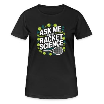 Racket Science Spruch - Frauen T-Shirt atmungsaktiv - Schwarz - Vorne - AI Model Female 172 light (172cm)