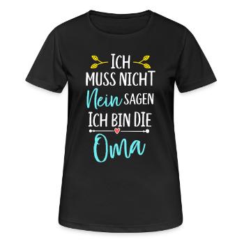 Ich bin die Oma ich muss nicht nein sagen - Frauen T-Shirt atmungsaktiv - Schwarz - Vorne - AI Model Female 172 light (172cm)