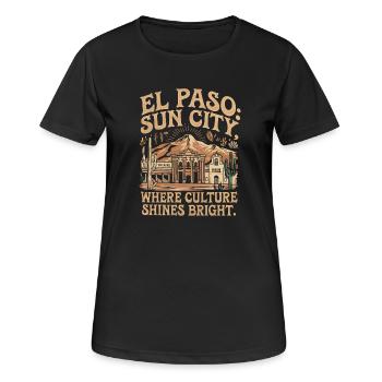 EL PASO SONNENSTADT, WO DIE KULTUR HELL ERSTRAHLT - Frauen T-Shirt atmungsaktiv - Schwarz - Vorne - AI Model Female 172 light (172cm)
