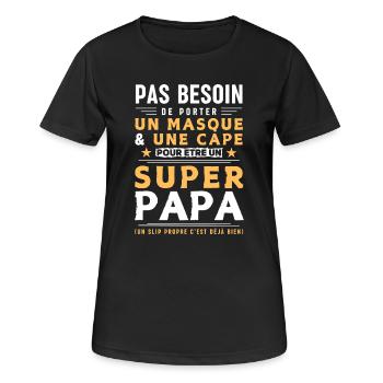 Super Papa - Slip propre - idée cadeau humour - T-shirt respirant Femme - noir - Devant - AI Model Female 172 light (172cm)