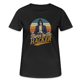 Born to Be Hacker – Informatik Nerd IT - Frauen T-Shirt atmungsaktiv - Schwarz - Vorne - AI Model Female 172 light (172cm)