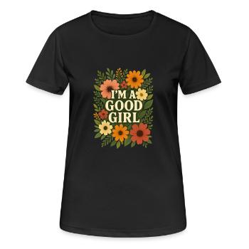 I’m a Good Girl" - pour les femmes fortes et charmantes ! - T-shirt respirant Femme - noir - Devant - AI Model Female 172 light (172cm)