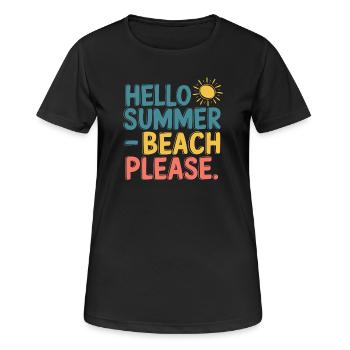 Hello Summer – Beach Please! - Frauen T-Shirt atmungsaktiv - Schwarz - Vorne - AI Model Female 172 light (172cm)