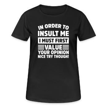 In order to insult me funny nice try though - Women's Breathable T-Shirt - black - Front - AI Model Female 172 light (172cm)