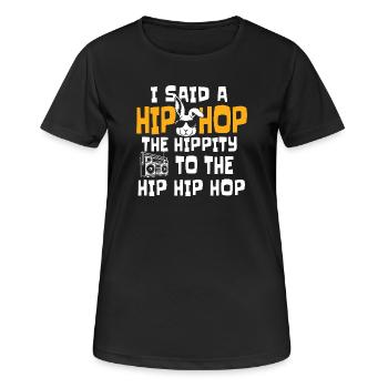 Hip Hop The Hippity To The Hip Classic Rap Quote - Women's Breathable T-Shirt - black - Front - AI Model Female 172 light (172cm)