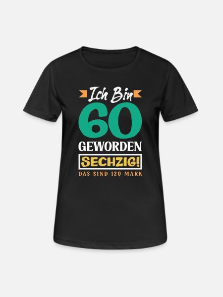 Drôle 60e anniversaire anniversaire Chemise cadeau - T-shirt respirant Femme - noir