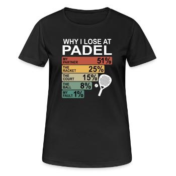 Padel amusant | Pourquoi je perds au padel - T-shirt respirant Femme - noir - Devant - AI Model Female 172 light (172cm)