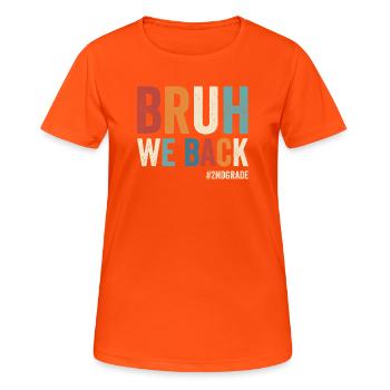 Frère, nous sommes de retour en 2e année, première année - T-shirt respirant Femme - orange néon - Devant - AI Model Female 172 dark (172cm)