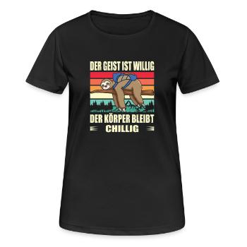 Der Geist Ist Willig Der Körper Bleibt Chillig  - Frauen T-Shirt atmungsaktiv - Schwarz - Vorne - AI Model Female 172 light (172cm)