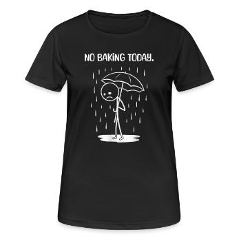 Funny today unfortunately no BAking - Women's Breathable T-Shirt - black - Front - AI Model Female 172 light (172cm)