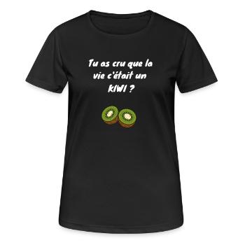 Tu as cru que la vie c'était un kiwi ? - T-shirt respirant Femme - noir - Devant - AI Model Female 172 light (172cm)