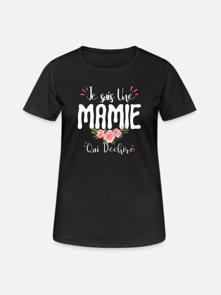 Je suis Une Mamie Qui Déchire Fête des Grand Mères - T-shirt respirant Femme - noir