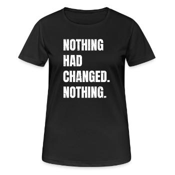 Rien n’avait changé, rien - T-shirt respirant Femme - noir - Devant - AI Model Female 172 light (172cm)