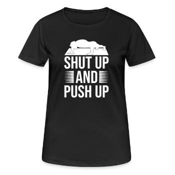 Gym Junkies Shut Up & Push Up Calisthenics Fitness - Frauen T-Shirt atmungsaktiv - Schwarz - Vorne - AI Model Female 172 light (172cm)