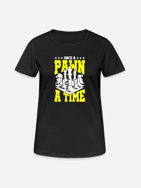 Une fois un pion à la fois – Chemise d’échecs - T-shirt respirant Femme - noir