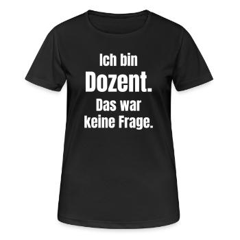 I'm a lecturer: That wasn't a question - Women's Breathable T-Shirt - black - Front - AI Model Female 172 light (172cm)